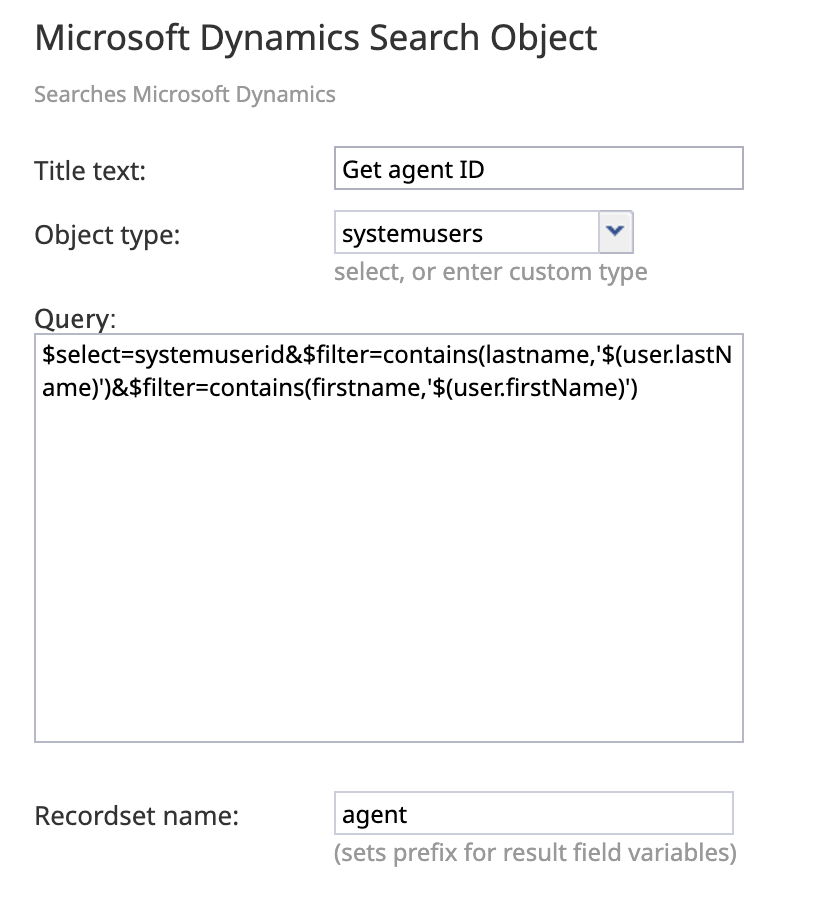 A Microsoft Dynamics Search Object workflow block that queries the systemusers table for the current agent's first and last name