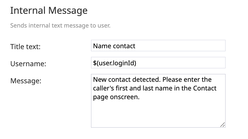 An Internal Message scenario block that prompts the agent to enter the new contact's first and last name