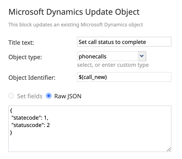 A Microsoft Dynamics Update Object workflow block that updates the state and status of the $(call_new) object